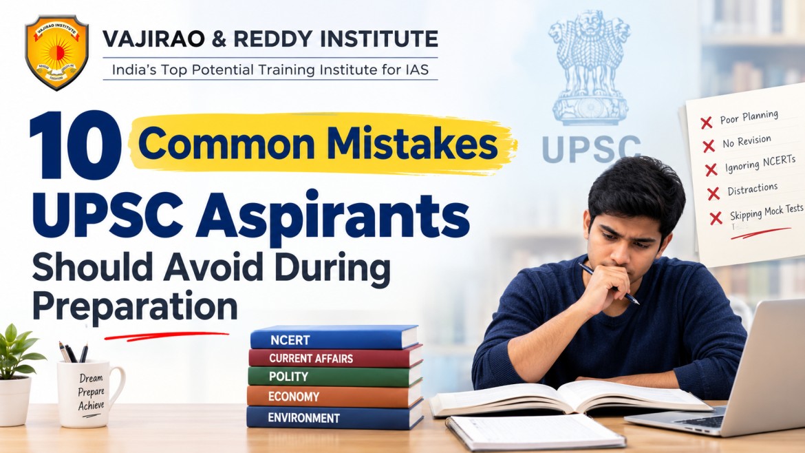 10 Common Mistakes UPSC Aspirants Should Avoid